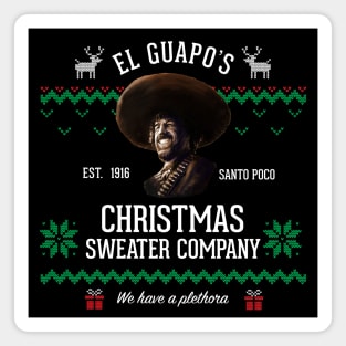 El Guapo's Christmas Sweater Company - "We have a plethora" Magnet